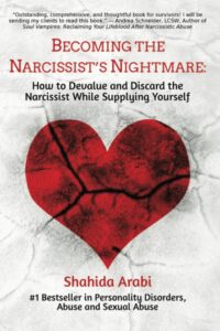 Becoming the Narcissist's Nightmare by Shahid Arabi